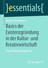 Télécharger le livre :  Basics der Existenzgründung in der Kultur- und Kreativwirtschaft
