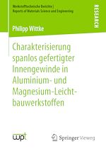 Download this eBook Charakterisierung spanlos gefertigter Innengewinde in Aluminium- und Magnesium-Leichtbauwerkstoffen