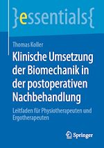 Télécharger le livre :  Klinische Umsetzung der Biomechanik in der postoperativen Nachbehandlung