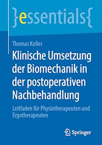 Télécharger le livre :  Klinische Umsetzung der Biomechanik in der postoperativen Nachbehandlung