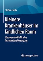 Télécharger le livre :  Kleinere Krankenhäuser im ländlichen Raum