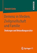 Télécharger le livre :  Demenz in Medien, Zivilgesellschaft und Familie