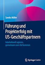 Télécharger le livre :  Führung und Projekterfolg mit US-Geschäftspartnern
