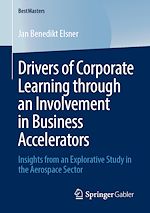Télécharger le livre :  Drivers of Corporate Learning through an Involvement in Business Accelerators