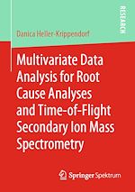 Télécharger le livre :  Multivariate Data Analysis for Root Cause Analyses and Time-of-Flight Secondary Ion Mass Spectrometry