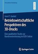 Télécharger le livre :  Betriebswirtschaftliche Perspektiven des 3D-Drucks