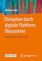 Download this eBook Disruption durch digitale Plattform-Ökosysteme