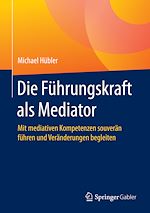 Télécharger le livre :  Die Führungskraft als Mediator