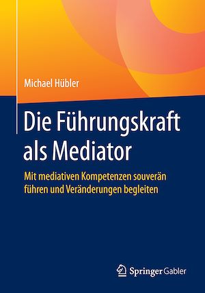 Téléchargez le livre :  Die Führungskraft als Mediator