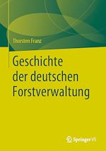 Download this eBook Geschichte der deutschen Forstverwaltung
