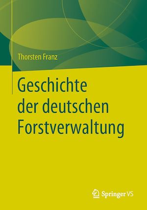 Download the eBook: Geschichte der deutschen Forstverwaltung