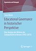 Télécharger le livre :  Educational Governance in historischer Perspektive