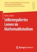 Télécharger le livre :  Selbstreguliertes Lernen im Mathematikstudium