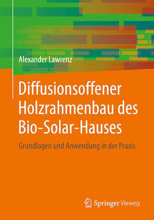Download the eBook: Diffusionsoffener Holzrahmenbau des Bio-Solar-Hauses