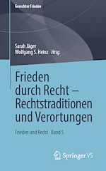 Télécharger le livre :  Frieden durch Recht – Rechtstraditionen und Verortungen
