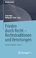 Télécharger le livre :  Frieden durch Recht – Rechtstraditionen und Verortungen