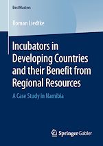 Télécharger le livre :  Incubators in Developing Countries and their Benefit from Regional Resources