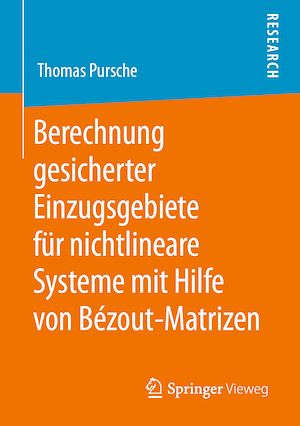 Download the eBook: Berechnung gesicherter Einzugsgebiete für nichtlineare Systeme mit Hilfe von Bézout-Matrizen