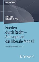 Télécharger le livre :  Frieden durch Recht – Anfragen an das liberale Modell