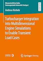 Télécharger le livre :  Turbocharger Integration into Multidimensional Engine Simulations to Enable Transient Load Cases