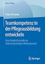 Download this eBook Teamkompetenz in der Pflegeausbildung entwickeln