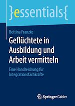 Télécharger le livre :  Geflüchtete in Ausbildung und Arbeit vermitteln