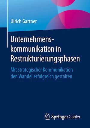 Téléchargez le livre :  Unternehmenskommunikation in Restrukturierungsphasen