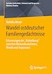 Télécharger le livre :  Wandel ostdeutscher Familiengedächtnisse