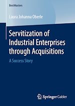 Télécharger le livre :  Servitization of Industrial Enterprises through Acquisitions