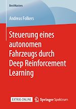 Download this eBook Steuerung eines autonomen Fahrzeugs durch Deep Reinforcement Learning