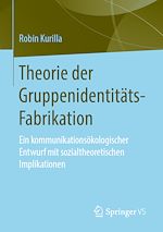 Télécharger le livre :  Theorie der Gruppenidentitäts-Fabrikation