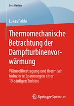 Download this eBook Thermomechanische Betrachtung der Dampfturbinenvorwärmung