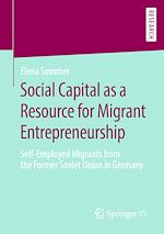 Download this eBook Social Capital as a Resource for Migrant Entrepreneurship