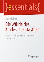 Télécharger le livre :  Die Würde des Kindes ist antastbar