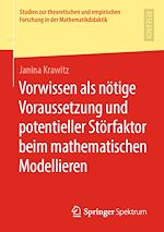 Download this eBook Vorwissen als nötige Voraussetzung und potentieller Störfaktor beim mathematischen Modellieren