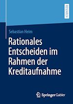 Download this eBook Rationales Entscheiden im Rahmen der Kreditaufnahme