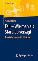 Télécharger le livre :  Fail – Wie man als Start-up versagt