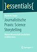 Télécharger le livre :  Journalistische Praxis: Science Storytelling