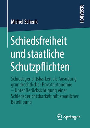 Téléchargez le livre :  Schiedsfreiheit und staatliche Schutzpflichten