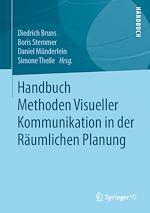 Télécharger le livre :  Handbuch Methoden Visueller Kommunikation in der Räumlichen Planung