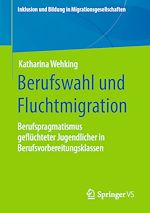 Download this eBook Berufswahl und Fluchtmigration