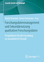 Télécharger le livre :  Forschungsdatenmanagement und Sekundärnutzung qualitativer Forschungsdaten