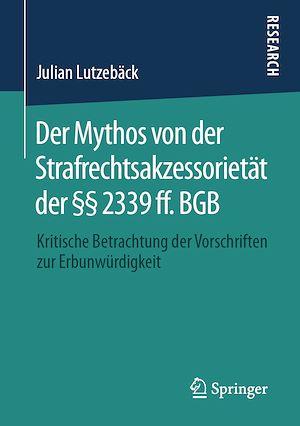 Téléchargez le livre :  Der Mythos von der Strafrechtsakzessorietät der §§ 2339 ff. BGB