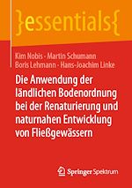 Download this eBook Die Anwendung der ländlichen Bodenordnung bei der Renaturierung und naturnahen Entwicklung von Fließgewässern