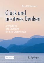 Télécharger le livre :  Glück und positives Denken