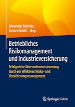 Télécharger le livre :  Betriebliches Risikomanagement und Industrieversicherung