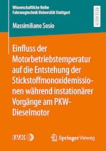 Download this eBook Einfluss der Motorbetriebstemperatur auf die Entstehung der Stickstoffmonoxidemissionen während instationärer Vorgänge am PKW-Dieselmotor