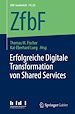Télécharger le livre :  Erfolgreiche Digitale Transformation von Shared Services
