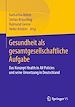Télécharger le livre :  Gesundheit als gesamtgesellschaftliche Aufgabe