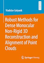 Download this eBook Robust Methods for Dense Monocular Non-Rigid 3D Reconstruction and Alignment of Point Clouds